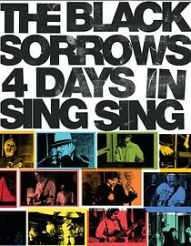 Watch The Black Sorrows 4 Days in Sing Sing