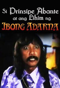 Watch Si Prinsipe Abante at ang lihim ng Ibong Adarna