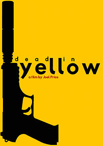Watch Dead in Yellow (Short)