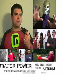 Watch Major Power and the Robot from Saturn (Short 2010)