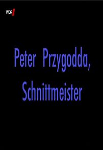 Watch Peter Przygodda, Schnittmeister