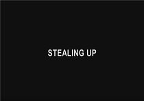 Watch Stealing Up (Short 2005)