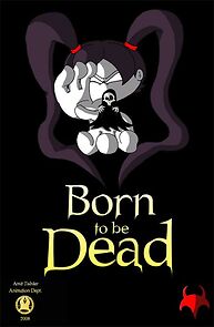Watch Born to Be Dead (Short 2008)