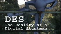 Watch Des: The Reality of a Digital Stuntman (Short 2010)