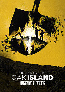 Watch The Curse of Oak Island: Digging Deeper