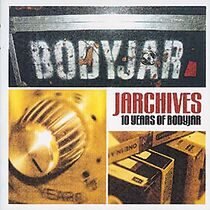 Watch Bodyjar: Jarchives