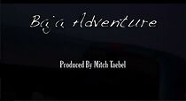 Watch Baja Adventure (Short 2017)
