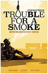 Watch Trouble for a Smoke