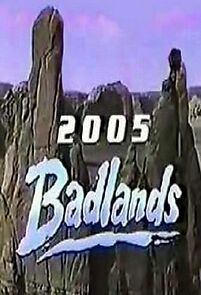 Watch Badlands 2005