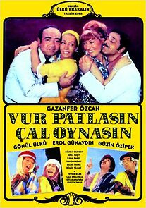 Watch Vur Patlasin Çal Oynasin