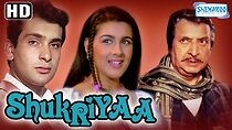 Watch Shukriyaa