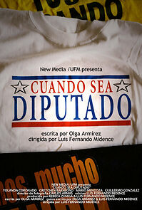 Watch Cuando sea diputado (Short 2005)