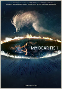 Watch My Dear Fish (Short 2015)