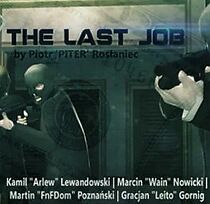 Watch The Last Job (Short 2011)