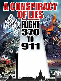 Watch Conspiracy of Lies: Flight 370 to 911