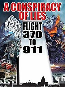 Watch Conspiracy of Lies: Flight 370 to 911