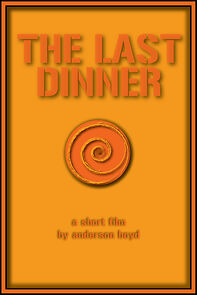 Watch The Last Dinner (Short 2010)
