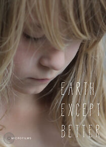 Watch Earth Except Better (Short 2013)