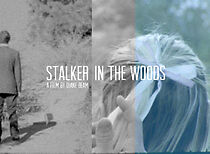Watch Stalker in the Woods (Short 2014)