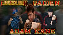 Watch Fighter's High Gaiden: Adam Kane