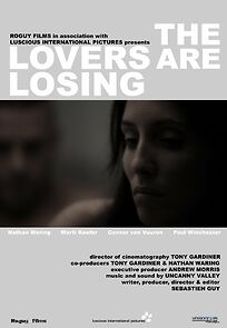 Watch The Lovers Are Losing (Short 2010)