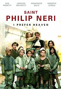 Watch Saint Philip Neri: I Prefer Heaven