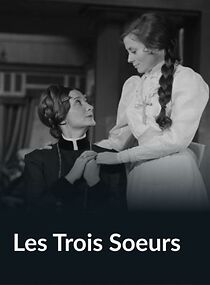 Watch Les trois soeurs