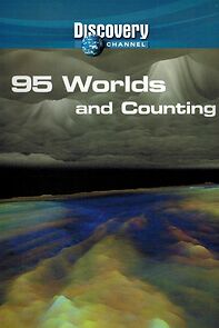 Watch 95 Worlds and Counting