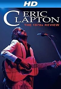 Watch Eric Clapton: One More Car, One More Rider - Live on Tour 2001