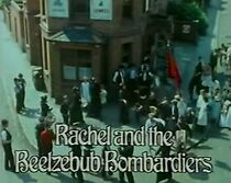 Watch Rachel and the Beelzebub Bombardiers