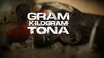 Watch Gram. Kilogram. Tona.