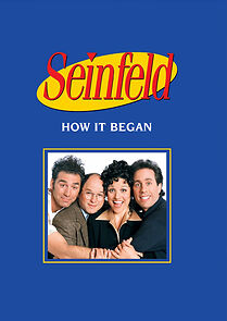 Watch Seinfeld: How It Began