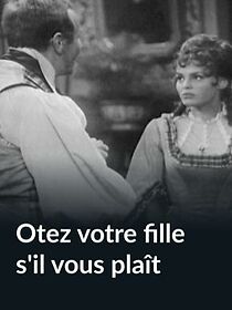 Watch Ôtez votre fille s'il vous plaît