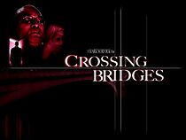 Watch Crossing Bridges
