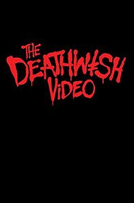 Watch The Deathwish Video