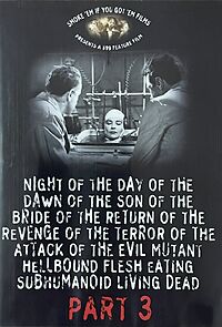 Watch Night of the Day of the Dawn of the Son of the Bride of the Return of the Revenge of the Terror of the Attack of the Evil, Mutant, Hellbound, Flesh-Eating Subhumanoid Zombified Living Dead, Part 3