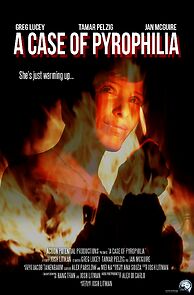 Watch A Case of Pyrophilia (Short 2014)