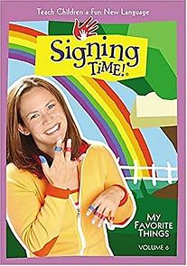 Watch Signing Time! Volume 6: My Favorite Signs