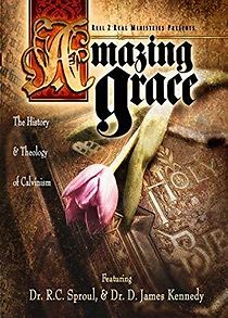 Watch Amazing Grace: The History and Theology of Calvinism