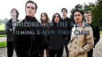 Watch Children of the Atom: Filming X-Men: First Class