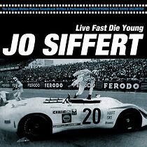 Watch Jo Siffert: Live Fast - Die Young