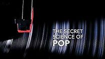 Watch The Secret Science of Pop