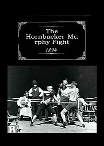 Watch The Hornbacker-Murphy Fight (Short 1894)