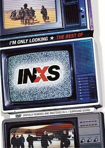 Watch I'm Only Looking: The Best of INXS