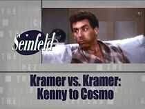 Watch Kramer vs. Kramer: Kenny to Cosmo