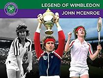 Watch Legends of Wimbledon: John McEnroe