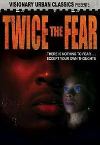 Watch Twice the Fear