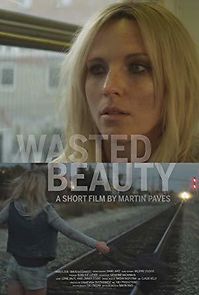 Watch Wasted Beauty
