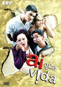 Watch Ai Que Vida!