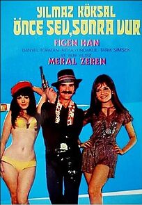 Watch Önce Sev Sonra Vur